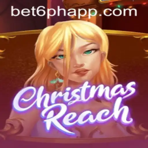 Exploring the Fascinating World of ChristmasReach: A Modern Festive Gaming Experience with bet6.ph