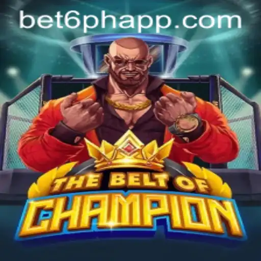 TheBeltOfChampion: Master the Game with bet6.ph